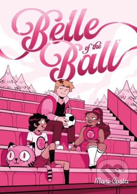 Kniha: Belle of the Ball (Mari Costa). First Second, 2023 Kniha: Belle of the Ball (Mari Costa). First Second, 2023