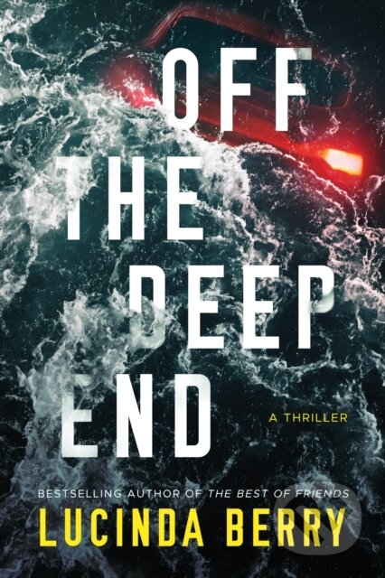 Kniha: Off the Deep End (Lucinda Berry). Thomas & Mercer, 2023 Kniha: Off the Deep End (Lucinda Berry). Thomas & Mercer, 2023