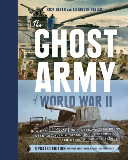 Kniha: Ghost Army of World War II (Elizabeth Sayles a Rick Beyer). Chronicle Books, 2023 Kniha: Ghost Army of World War II (Elizabeth Sayles a Rick Beyer). Chronicle Books, 2023