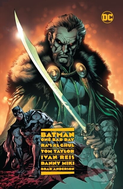 Kniha: Batman - One Bad Day: Ra's Al Ghul (Ivan Reis a Tom Taylor). DC Comics, 2023 Kniha: Batman - One Bad Day: Ra's Al Ghul (Ivan Reis a Tom Taylor). DC Comics, 2023