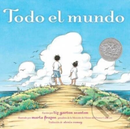 Kniha: Todo el mundo (All the World) (Liz Garton Scanlon). Beach Lane, 2023 Kniha: Todo el mundo (All the World) (Liz Garton Scanlon). Beach Lane, 2023