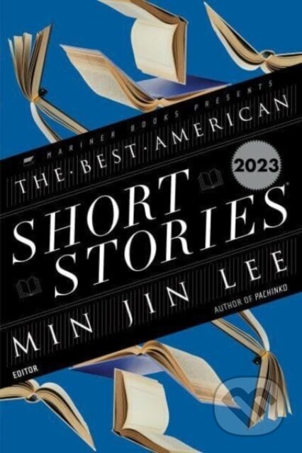 Kniha: The Best American Short Stories 2023 (Heidi Pitlor a Min Jin Lee). HarperCollins, 2023 Kniha: The Best American Short Stories 2023 (Heidi Pitlor a Min Jin Lee). HarperCollins, 2023
