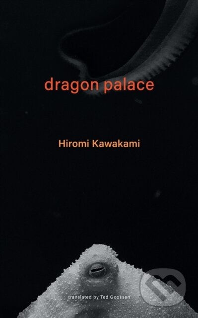 Kniha: Dragon Palace (Hiromi Kawakami). , 2023 Kniha: Dragon Palace (Hiromi Kawakami). , 2023