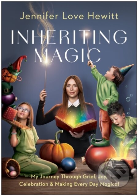 Kniha: Inheriting Magic (Jennifer Love Hewitt). BenBella Books, 2024 Kniha: Inheriting Magic (Jennifer Love Hewitt). BenBella Books, 2024