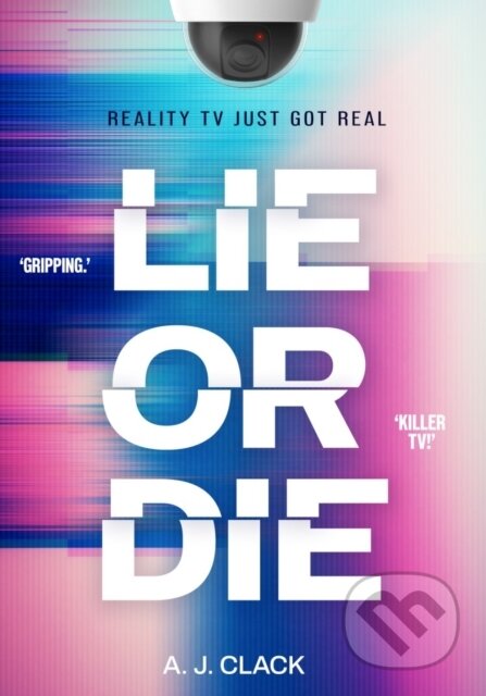 Kniha: Lie or Die (A. J. Clack). Firefly Books, 2024 Kniha: Lie or Die (A. J. Clack). Firefly Books, 2024