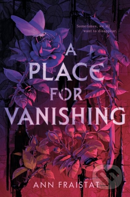 Kniha: A Place for Vanishing (Ann Fraistat). , 2024 Kniha: A Place for Vanishing (Ann Fraistat). , 2024