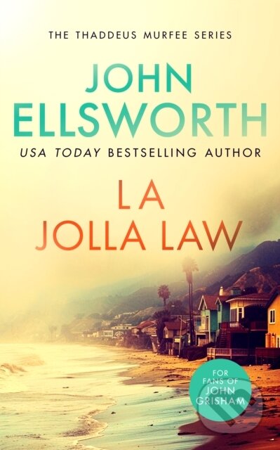 Kniha: La Jolla Law (John Ellsworth). , 2024 Kniha: La Jolla Law (John Ellsworth). , 2024