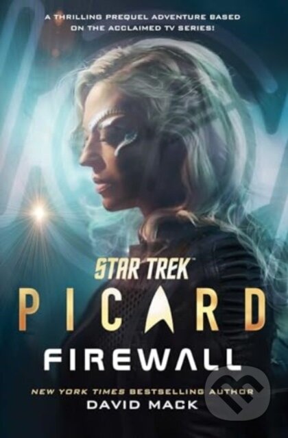 Kniha: Star Trek: Picard: Firewall (David Mack). , 2025 Kniha: Star Trek: Picard: Firewall (David Mack). , 2025