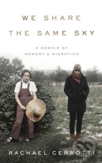 Kniha: We Share the Same Sky (Rachael Cerrotti). Blackstone Publishing, 2021 Kniha: We Share the Same Sky (Rachael Cerrotti). Blackstone Publishing, 2021