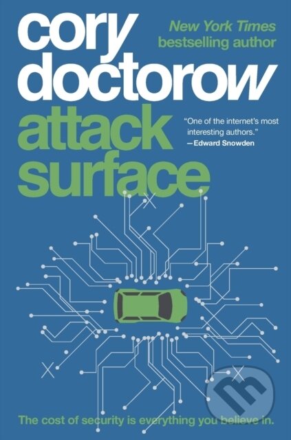 Kniha: Attack Surface (Cory Doctorow). Tor Books, 2021 Kniha: Attack Surface (Cory Doctorow). Tor Books, 2021