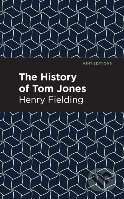 Kniha: The History of Tom Jones (Henry Fielding). , 2021 Kniha: The History of Tom Jones (Henry Fielding). , 2021