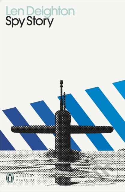 Kniha: Spy Story (Len Deighton). Penguin Classics, 2021 Kniha: Spy Story (Len Deighton). Penguin Classics, 2021
