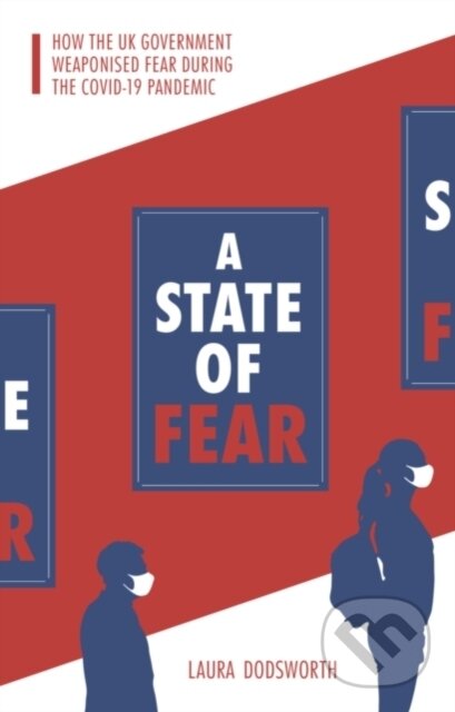Kniha: A State of Fear (Laura Dodsworth). Pinter & Martin, 2021 Kniha: A State of Fear (Laura Dodsworth). Pinter & Martin, 2021