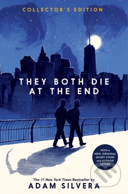 Kniha: They Both Die at the End Collector's Edition (Adam Silvera). Quill Tree Books, 2022 Kniha: They Both Die at the End Collector's Edition (Adam Silvera). Quill Tree Books, 2022