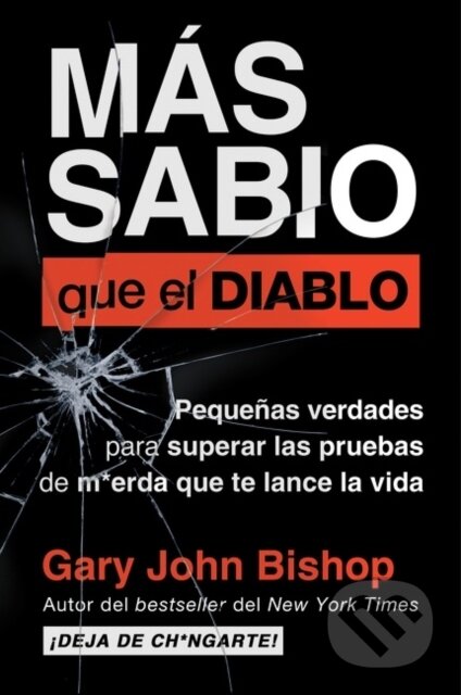 Kniha: Wise as F*ck \ Mas sabio que el diablo (Spanish edition) (Gary John Bishop). , 2022 Kniha: Wise as F*ck \ Mas sabio que el diablo (Spanish edition) (Gary John Bishop). , 2022