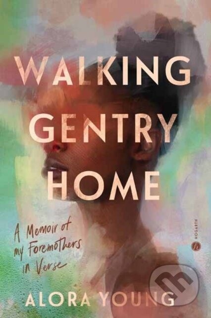 Kniha: Walking Gentry Home (Alora Young). Random House, 2022 Kniha: Walking Gentry Home (Alora Young). Random House, 2022