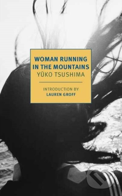 Kniha: Woman Running in the Mountains (Geraldine Harcourt a Yuko Tsushima). , 2022 Kniha: Woman Running in the Mountains (Geraldine Harcourt a Yuko Tsushima). , 2022