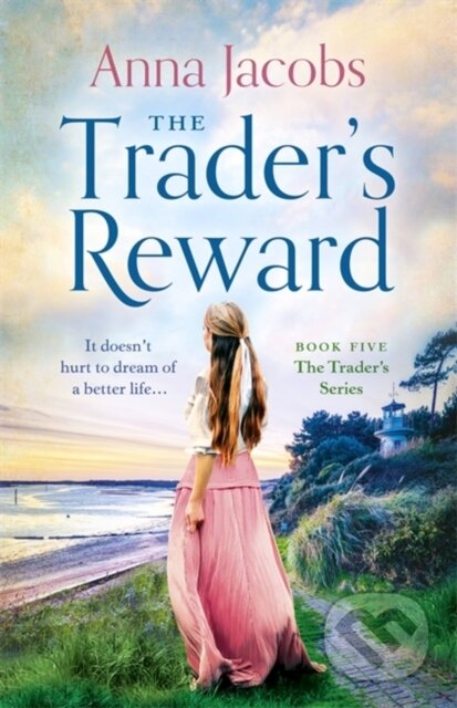 Kniha: The Trader's Reward (Anna Jacobs). Hodder Paperback, 2022 Kniha: The Trader's Reward (Anna Jacobs). Hodder Paperback, 2022