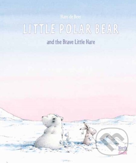 Kniha: Little Polar Bear and the Brave Little Hare (Hans De Beer). North-South Books, 2022 Kniha: Little Polar Bear and the Brave Little Hare (Hans De Beer). North-South Books, 2022