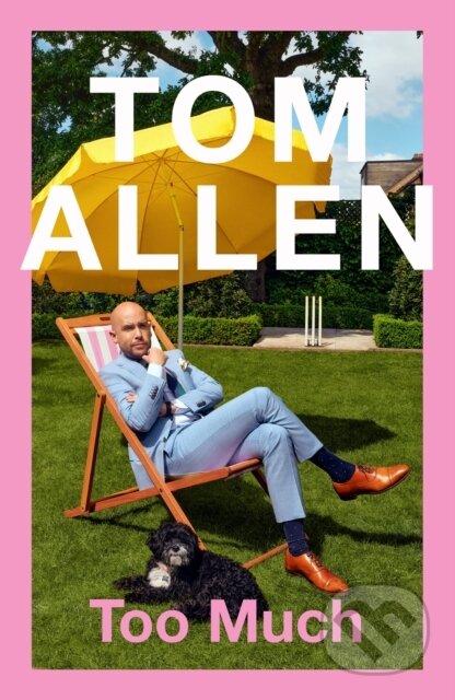 Kniha: Too Much (Tom Allen). , 2022 Kniha: Too Much (Tom Allen). , 2022