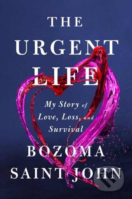 Kniha: The Urgent Life (Bozoma Saint John). Viking, 2023 Kniha: The Urgent Life (Bozoma Saint John). Viking, 2023