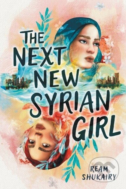 Kniha: The Next New Syrian Girl (Ream Shukairy). , 2023 Kniha: The Next New Syrian Girl (Ream Shukairy). , 2023