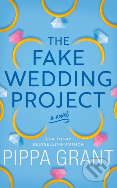 Kniha: The Fake Wedding Project (Pippa Grant). , 2024 Kniha: The Fake Wedding Project (Pippa Grant). , 2024
