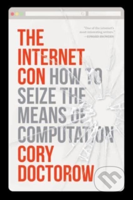 Kniha: The Internet Con (Cory Doctorow). Verso, 2024 Kniha: The Internet Con (Cory Doctorow). Verso, 2024