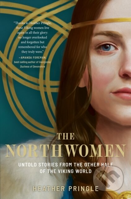 Kniha: The Northwomen (Heather Pringle). National Geographic Society, 2024 Kniha: The Northwomen (Heather Pringle). National Geographic Society, 2024