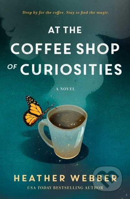 Kniha: At the Coffee Shop of Curiosities (Heather Webber). St. Martin´s Press, 2024 Kniha: At the Coffee Shop of Curiosities (Heather Webber). St. Martin´s Press, 2024