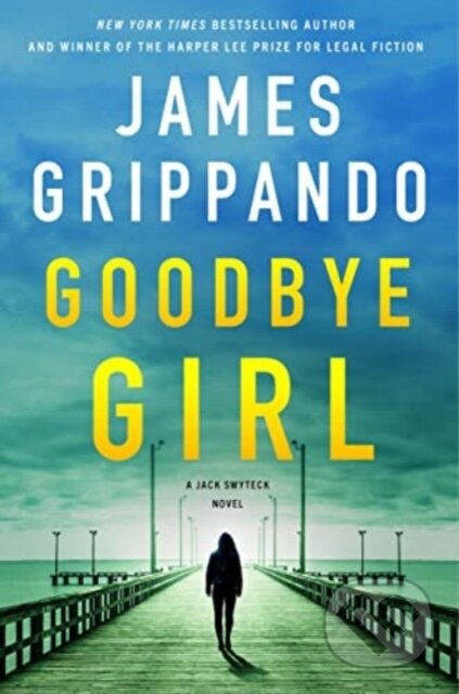 Kniha: Goodbye Girl (Grippando James). HarperCollins, 2024 Kniha: Goodbye Girl (Grippando James). HarperCollins, 2024
