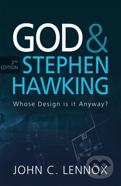 Kniha: God and Stephen Hawking 2ND EDITION (John C Lennox). Lion books, 2021 Kniha: God and Stephen Hawking 2ND EDITION (John C Lennox). Lion books, 2021