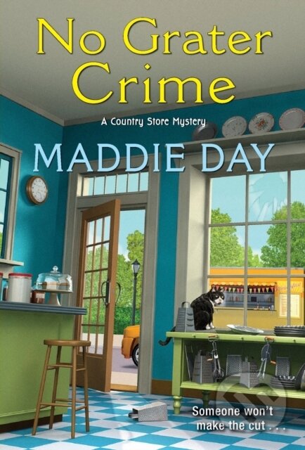 Kniha: No Grater Crime (Maddie Day). Kensington Publishing Corporation, 2021 Kniha: No Grater Crime (Maddie Day). Kensington Publishing Corporation, 2021