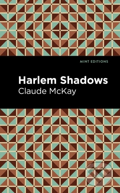 Kniha: Harlem Shadows (Claude McKay). , 2021 Kniha: Harlem Shadows (Claude McKay). , 2021