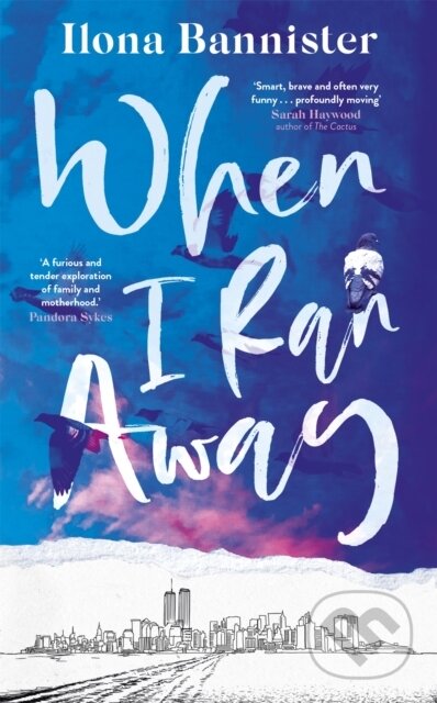 Kniha: When I Ran Away (Ilona Bannister). Two Roads, 2021 Kniha: When I Ran Away (Ilona Bannister). Two Roads, 2021
