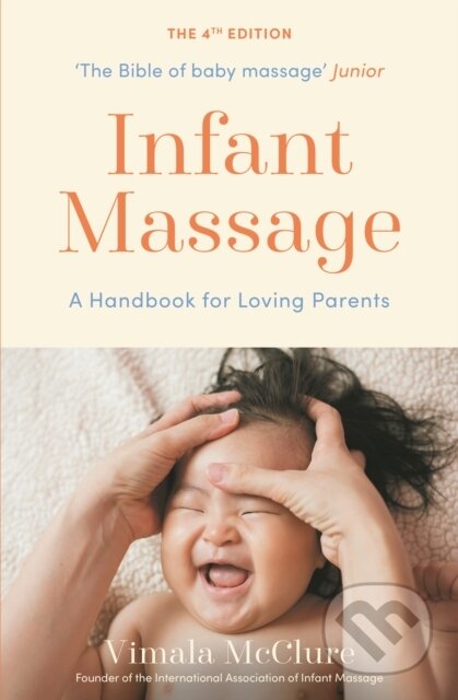 Kniha: Infant Massage (Vimala Mcclure). Souvenir Press, 2021 Kniha: Infant Massage (Vimala Mcclure). Souvenir Press, 2021