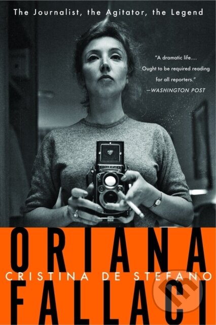 Kniha: Oriana Fallaci (Christina De Stefano). Other Press, 2021 Kniha: Oriana Fallaci (Christina De Stefano). Other Press, 2021