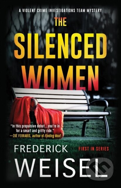 Kniha: The Silenced Women (Frederick Weisel). Poisoned Pen Press, 2021 Kniha: The Silenced Women (Frederick Weisel). Poisoned Pen Press, 2021