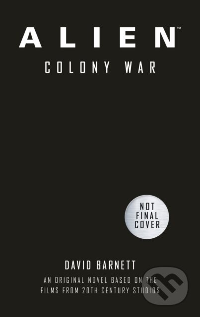 Kniha: Alien: Colony War (David Barnett). Titan Books, 2022 Kniha: Alien: Colony War (David Barnett). Titan Books, 2022