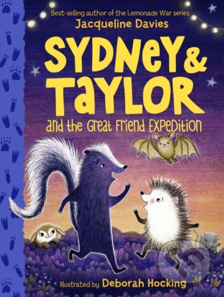 Kniha: Sydney and Taylor and the Great Friend Expedition (Jacqueline Davies). Clarion Books, 2022 Kniha: Sydney and Taylor and the Great Friend Expedition (Jacqueline Davies). Clarion Books, 2022