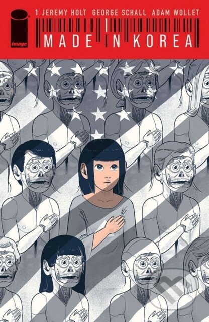 Kniha: Made In Korea (Jeremy Holt). Image Comics, 2022 Kniha: Made In Korea (Jeremy Holt). Image Comics, 2022