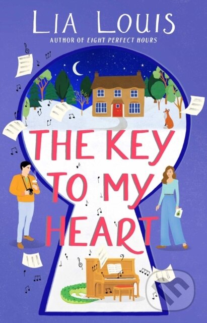 Kniha: The Key to My Heart (Lia Louis). Atria/Emily Bestler Books, 2022 Kniha: The Key to My Heart (Lia Louis). Atria/Emily Bestler Books, 2022