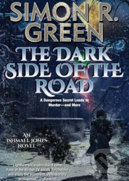 Kniha: The Dark Side of the Road (Simon R. Green). , 2022 Kniha: The Dark Side of the Road (Simon R. Green). , 2022