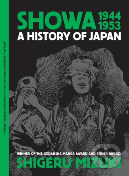 Kniha: Showa 1944-1953 (Shigeru Mizuki). Drawn and Quarterly, 2022 Kniha: Showa 1944-1953 (Shigeru Mizuki). Drawn and Quarterly, 2022