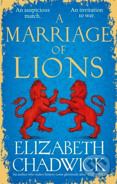 Kniha: A Marriage of Lions (Elizabeth Chadwick). Sphere, 2022 Kniha: A Marriage of Lions (Elizabeth Chadwick). Sphere, 2022