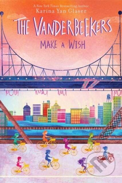 Kniha: The Vanderbeekers Make a Wish (Karina Yan Glaser). Clarion Books, 2022 Kniha: The Vanderbeekers Make a Wish (Karina Yan Glaser). Clarion Books, 2022