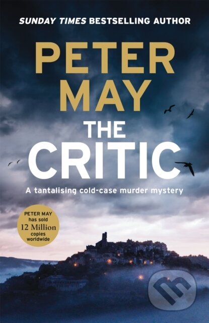 Kniha: The Critic (Peter May). Riverrun, 2023 Kniha: The Critic (Peter May). Riverrun, 2023