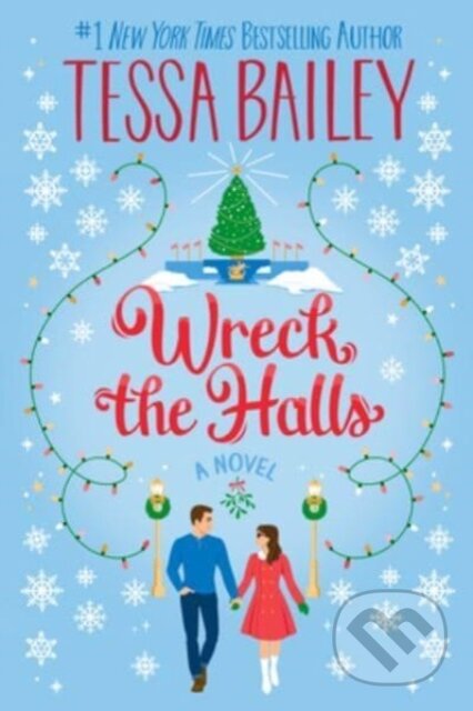 Kniha: Wreck the Halls (Tessa Bailey). Avon, 2023 Kniha: Wreck the Halls (Tessa Bailey). Avon, 2023