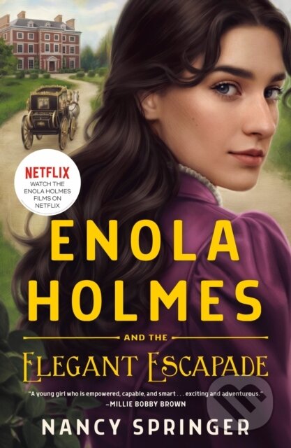 Kniha: Enola Holmes and the Elegant Escapade (Nancy Springer). Wednesday Books, 2023 Kniha: Enola Holmes and the Elegant Escapade (Nancy Springer). Wednesday Books, 2023