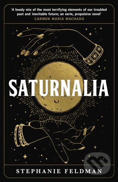 Kniha: Saturnalia (Stephanie Feldman). Verve, 2023 Kniha: Saturnalia (Stephanie Feldman). Verve, 2023